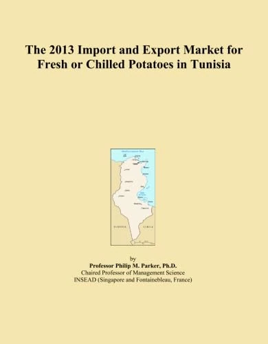 The 2013 Import and Export Market for Fresh or Chilled Potatoes in Tunisia