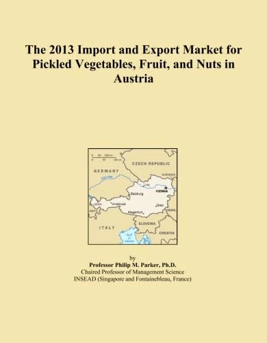 The 2013 Import and Export Market for Pickled Vegetables, Fruit, and Nuts in Austria