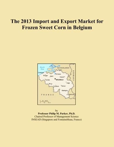The 2013 Import and Export Market for Frozen Sweet Corn in Belgium