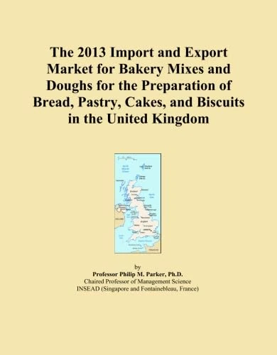 The 2013 Import and Export Market for Bakery Mixes and Doughs for the Preparation of Bread, Pastry, Cakes, and Biscuits in the United Kingdom