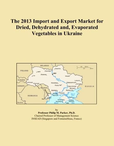 2013 Ukraine Dried Vegetables Import Export Market Report