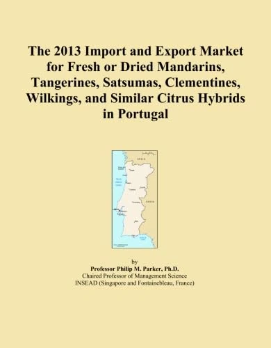 The 2013 Import and Export Market for Fresh or Dried Mandarins, Tangerines, Satsumas, Clementines, Wilkings, and Similar Citrus Hybrids in Portugal