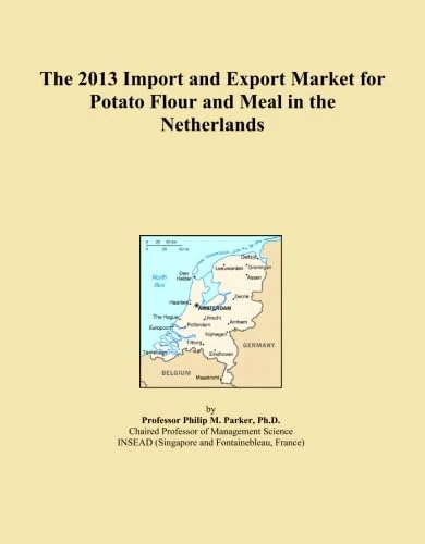 2013 Potato Flour and Meal Import-Export Market Netherlands