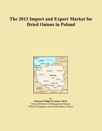 The 2013 Import and Export Market for Dried Onions in Poland