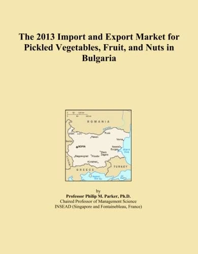 The 2013 Import and Export Market for Pickled Vegetables, Fruit, and Nuts in Bulgaria