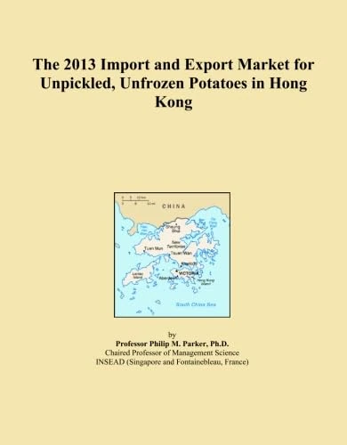 The 2013 Import and Export Market for Unpickled, Unfrozen Potatoes in Hong Kong