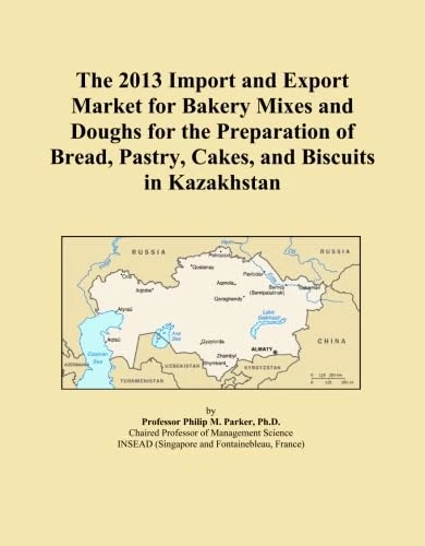 The 2013 Import and Export Market for Bakery Mixes and Doughs for the Preparation of Bread, Pastry, Cakes, and Biscuits in Kazakhstan