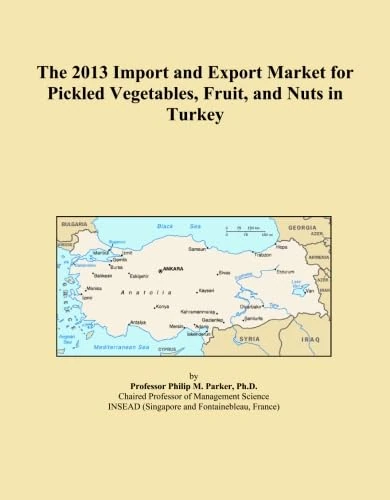 The 2013 Import and Export Market for Pickled Vegetables, Fruit, and Nuts in Turkey