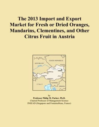 The 2013 Import and Export Market for Fresh or Dried Oranges, Mandarins, Clementines, and Other Citrus Fruit in Austria