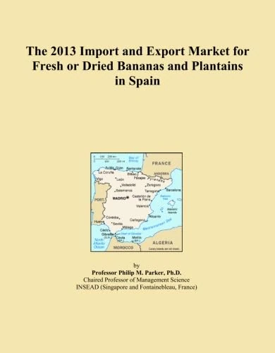 The 2013 Import and Export Market for Fresh or Dried Bananas and Plantains in Spain