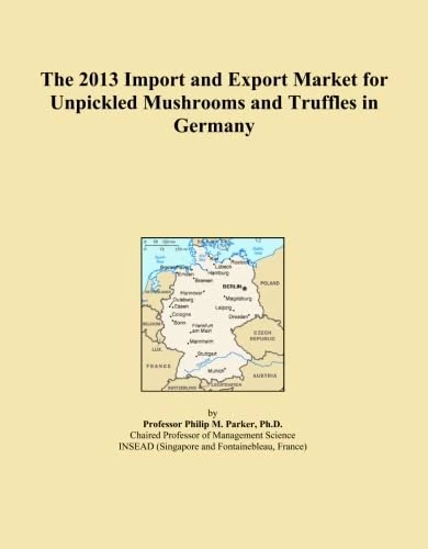 The 2013 Import and Export Market for Unpickled Mushrooms and Truffles in Germany