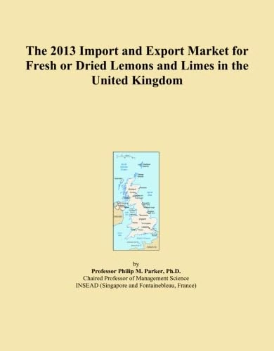 The 2013 Import and Export Market for Fresh or Dried Lemons and Limes in the United Kingdom