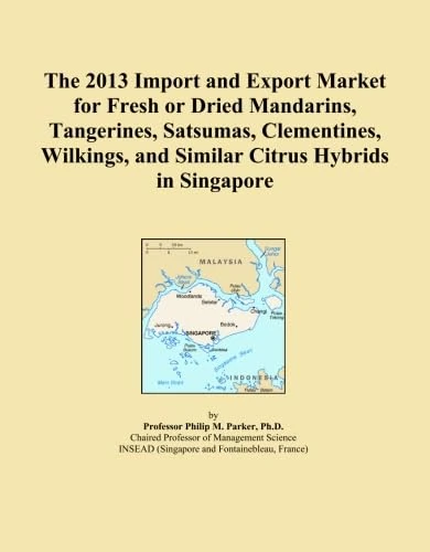 The 2013 Import and Export Market for Fresh or Dried Mandarins, Tangerines, Satsumas, Clementines, Wilkings, and Similar Citrus Hybrids in Singapore