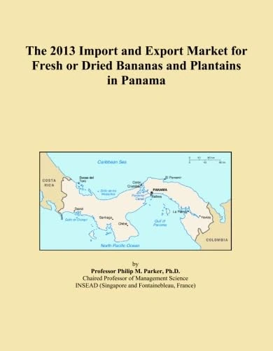 The 2013 Import and Export Market for Fresh or Dried Bananas and Plantains in Panama