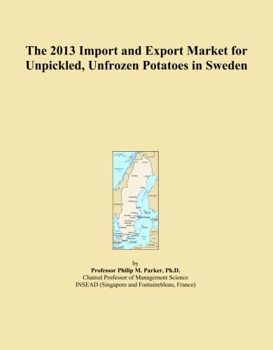 The 2013 Import and Export Market for Unpickled, Unfrozen Potatoes in Sweden
