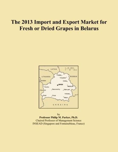 The 2013 Import and Export Market for Fresh or Dried Grapes in Belarus