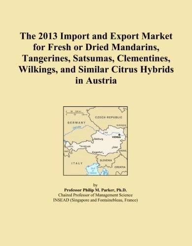 The 2013 Import and Export Market for Fresh or Dried Mandarins, Tangerines, Satsumas, Clementines, Wilkings, and Similar Citrus Hybrids in Austria