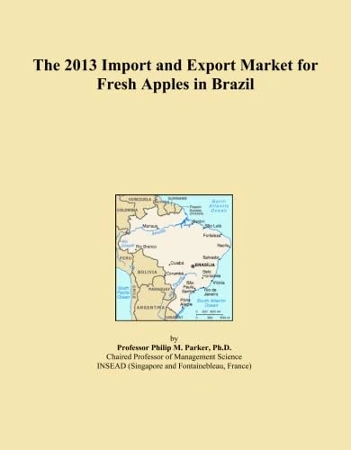 The 2013 Import and Export Market for Fresh Apples in Brazil