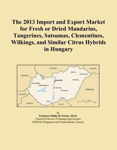 The 2013 Import and Export Market for Fresh or Dried Mandarins, Tangerines, Satsumas, Clementines, Wilkings, and Similar Citrus Hybrids in Hungary
