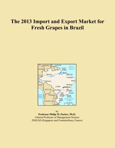 The 2013 Import and Export Market for Fresh Grapes in Brazil