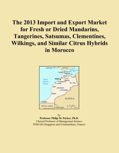 The 2013 Import and Export Market for Fresh or Dried Mandarins, Tangerines, Satsumas, Clementines, Wilkings, and Similar Citrus Hybrids in Morocco