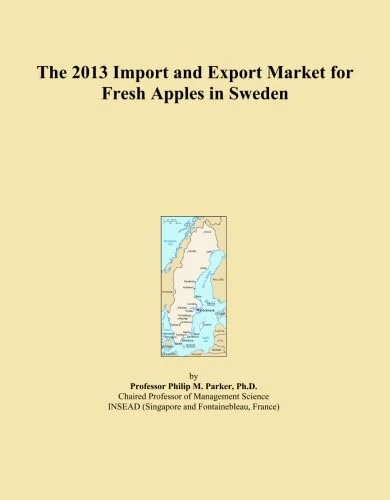 The 2013 Import and Export Market for Fresh Apples in Sweden