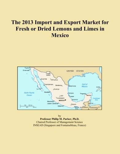 The 2013 Import and Export Market for Fresh or Dried Lemons and Limes in Mexico