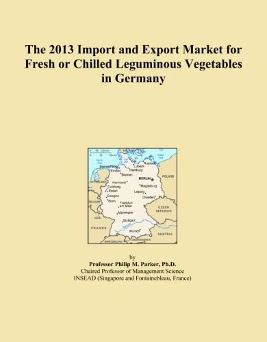 The 2013 Import and Export Market for Fresh or Chilled Leguminous Vegetables in Germany