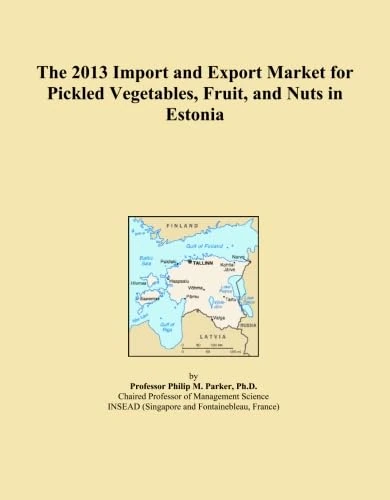2013 Estonia Import Export Market Pickled Vegetables, Fruit, Nuts