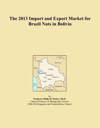 The 2013 Import and Export Market for Brazil Nuts in Bolivia