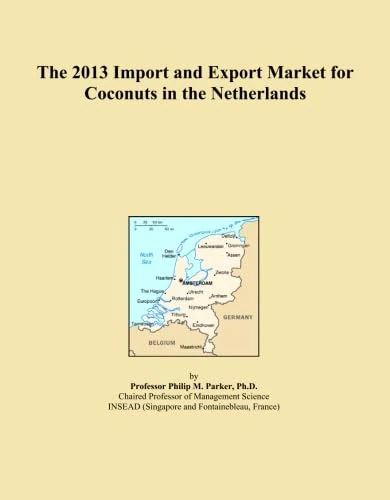 The 2013 Import and Export Market for Coconuts in the Netherlands