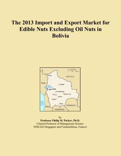 The 2013 Import and Export Market for Edible Nuts Excluding Oil Nuts in Bolivia
