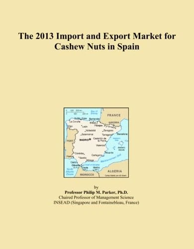 2013 Cashew Nuts Import Export Market Spain - Report