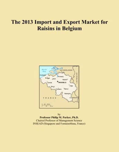 The 2013 Import and Export Market for Raisins in Belgium