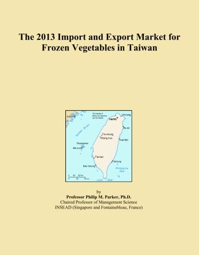 2013 Taiwan Frozen Vegetables Import Export Market Analysis
