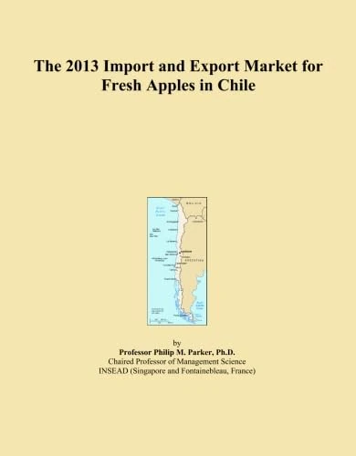 The 2013 Import and Export Market for Fresh Apples in Chile