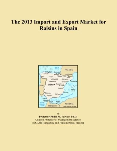The 2013 Import and Export Market for Raisins in Spain