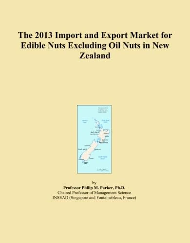 The 2013 Import and Export Market for Edible Nuts Excluding Oil Nuts in New Zealand