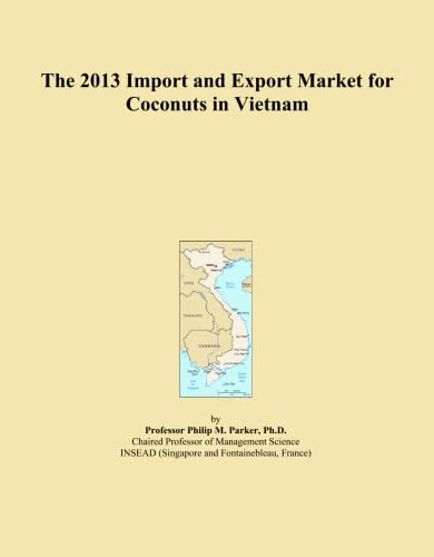 The 2013 Import and Export Market for Coconuts in Vietnam