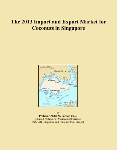 2013 Coconut Import Export Market Singapore Analysis