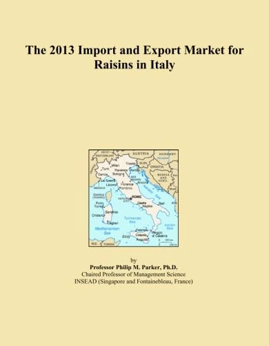 The 2013 Import and Export Market for Raisins in Italy