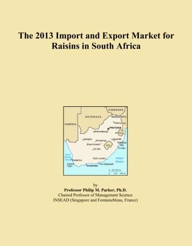 The 2013 Import and Export Market for Raisins in South Africa