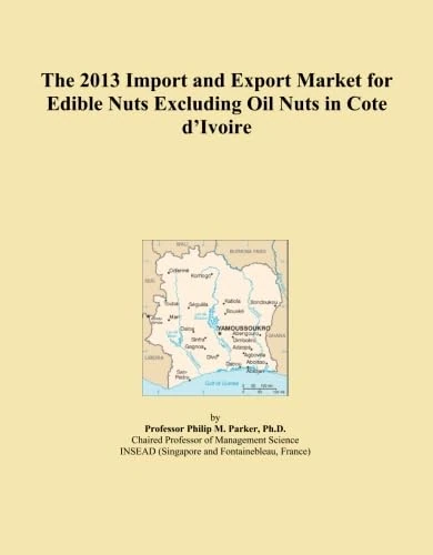 The 2013 Import and Export Market for Edible Nuts Excluding Oil Nuts in Cote d'Ivoire
