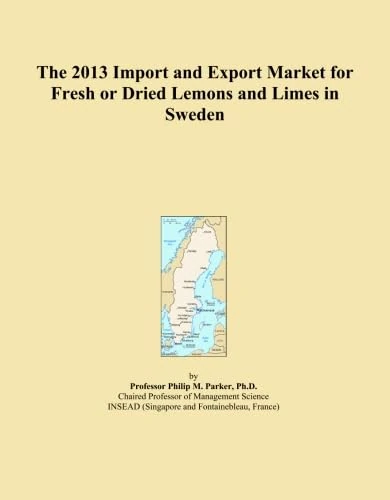 2013 Import Export Market Fresh Dried Lemons Limes Sweden
