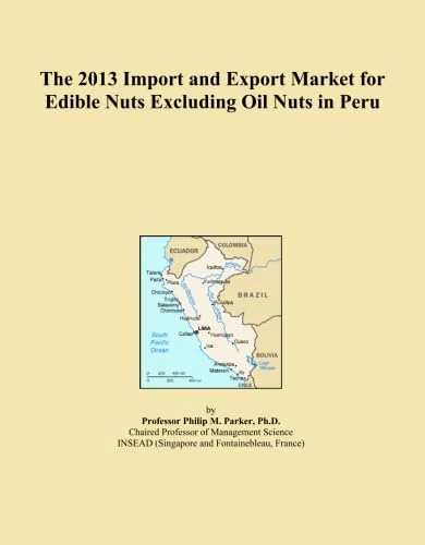 The 2013 Import and Export Market for Edible Nuts in Peru