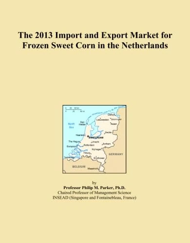 The 2013 Import and Export Market for Frozen Sweet Corn in the Netherlands