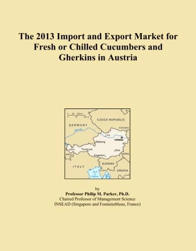 The 2013 Import and Export Market for Fresh or Chilled Cucumbers and Gherkins in Austria