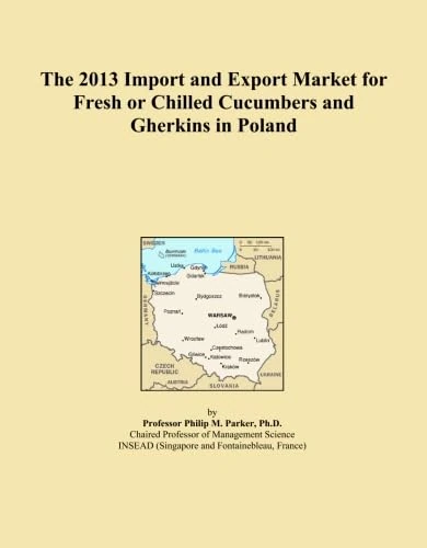 The 2013 Import and Export Market for Fresh or Chilled Cucumbers and Gherkins in Poland