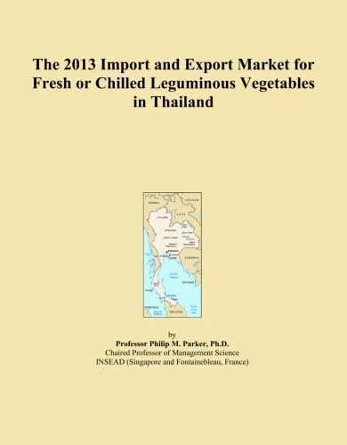 2013 Import and Export Market for Leguminous Vegetables in Thailand