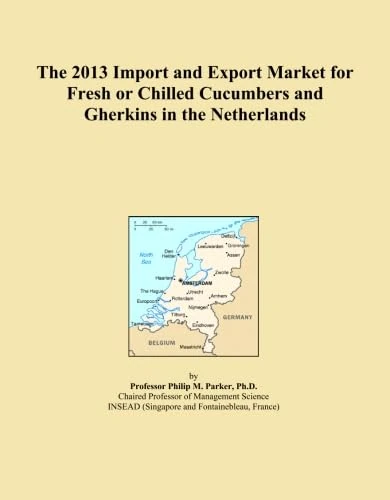 The 2013 Import and Export Market for Fresh or Chilled Cucumbers and Gherkins in the Netherlands